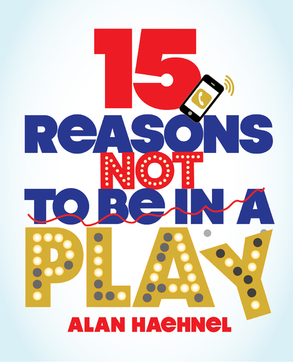 15 Reasons Not To Be in a Play
