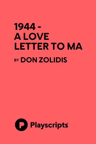 1944 - A Love Letter to Ma