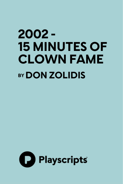 2002 - 15 Minutes of Clown Fame