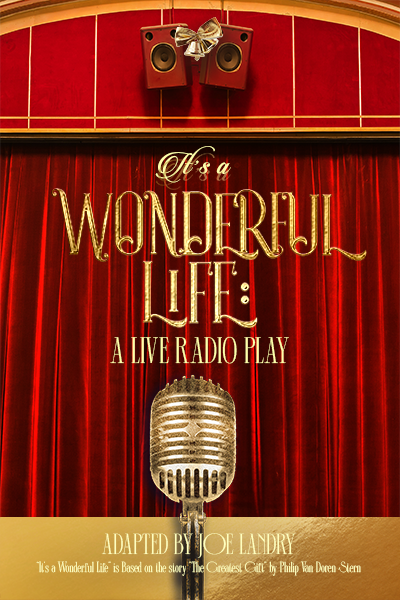 It's a Wonderful Life: A Live Radio Play (full-length version)