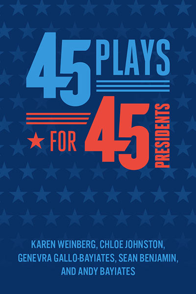 45 Plays For 45 Presidents