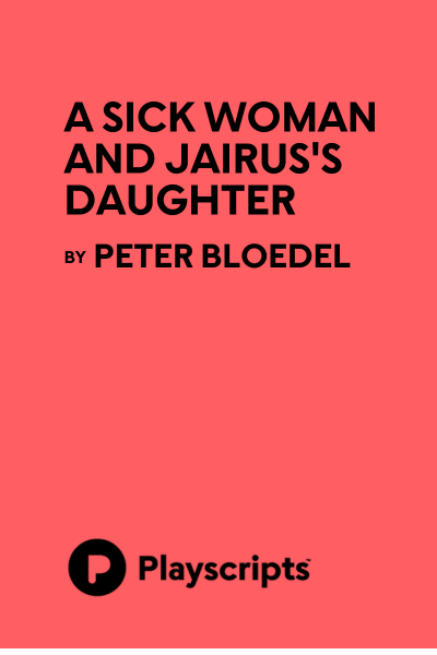 A Sick Woman and Jairus's Daughter