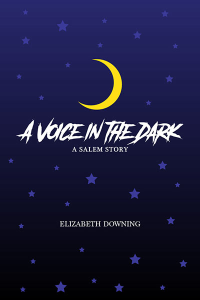 A Voice in the Dark: A Salem Story
