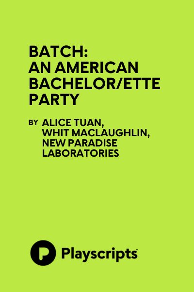 Batch: An American Bachelor/ette Party