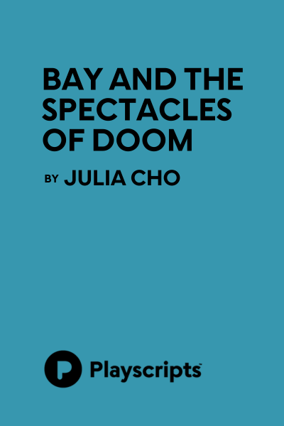 Bay and The Spectacles of Doom