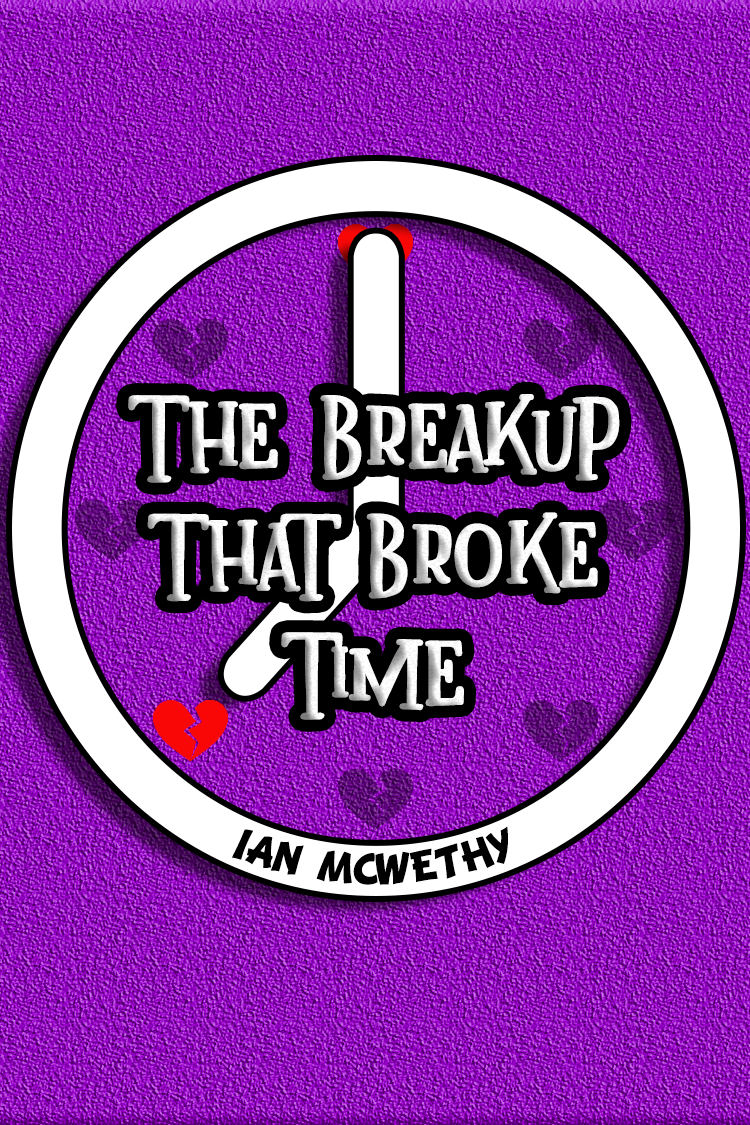 The Breakup That Broke Time: A Stay-At-Home Play