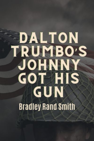 Dalton Trumbo’s Johnny Got His Gun