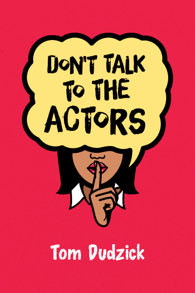 Don't Talk to the Actors