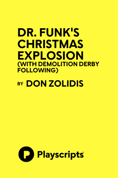 Dr. Funk's Christmas Explosion (With Demolition Derby Following)