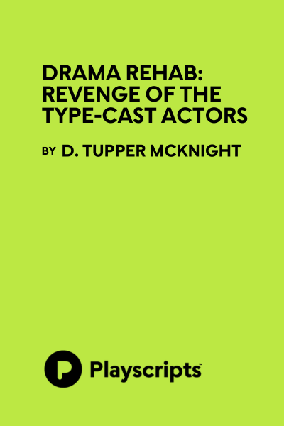 Drama Rehab: Revenge of the Type-cast Actors