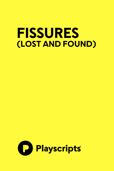 Fissures (lost and found)