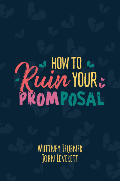 How To Ruin Your Promposal
