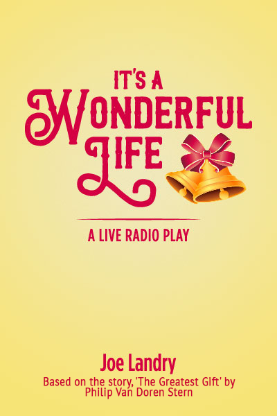 It's a Wonderful Life: A Live Radio Play (full-length version)
