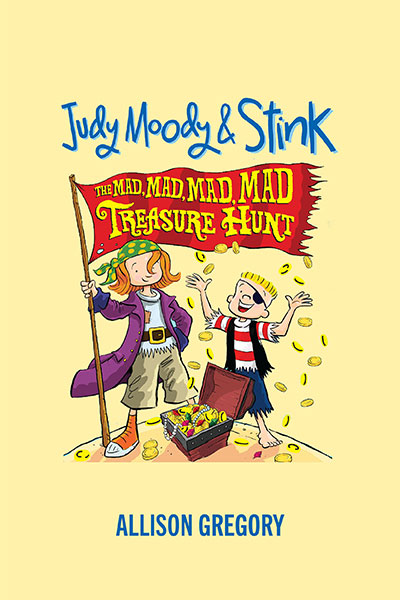 Judy Moody & Stink: The Mad, Mad, Mad, Mad Treasure Hunt adapted by Allison  Gregory | Playscripts Inc.