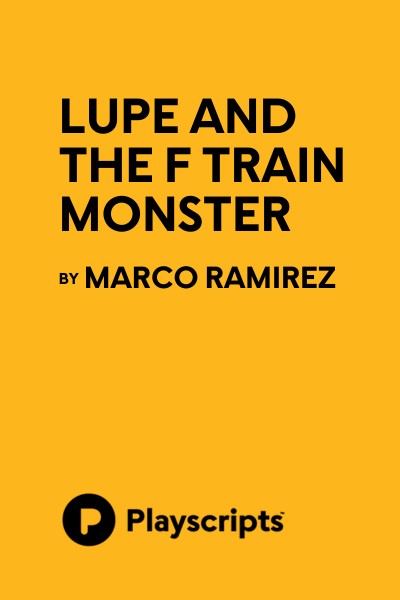 Lupe and the F Train Monster