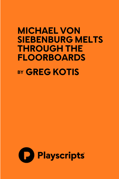 Michael von Siebenburg Melts Through the Floorboards