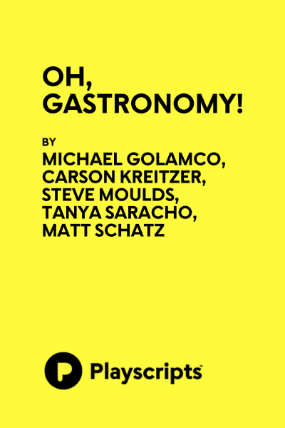 Oh, Gastronomy!