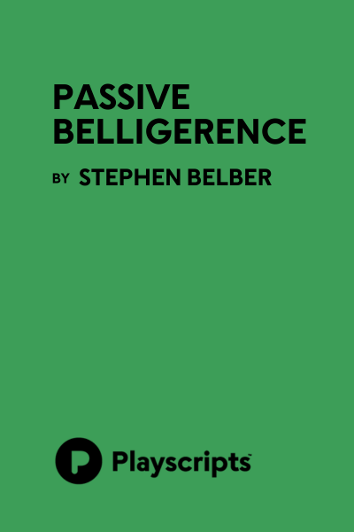 Passive Belligerence