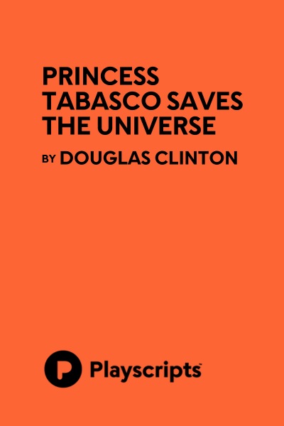 Princess Tabasco Saves the Universe