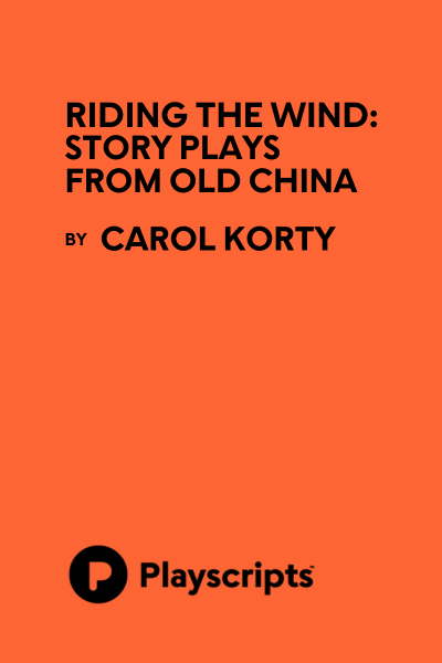 Riding the Wind: Story Plays from Old China