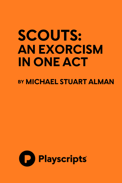 Scouts: An Exorcism in One Act