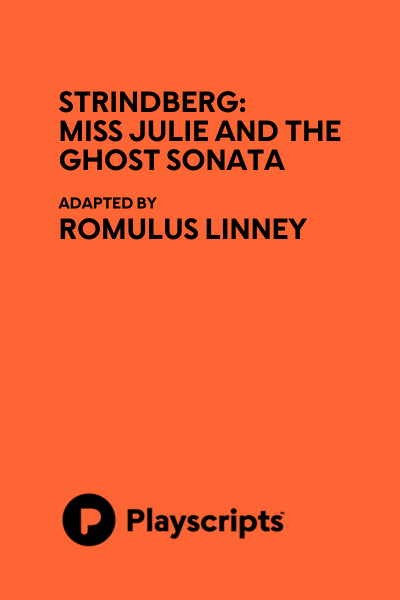 Strindberg: Miss Julie and The Ghost Sonata