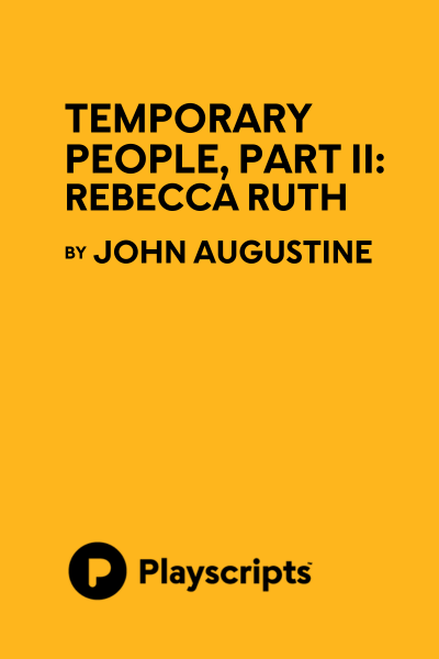 Temporary People, Part II: Rebecca Ruth