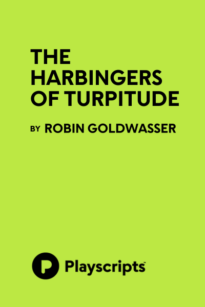The Harbingers of Turpitude