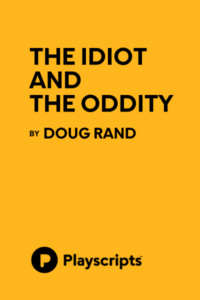The Idiot and the Oddity