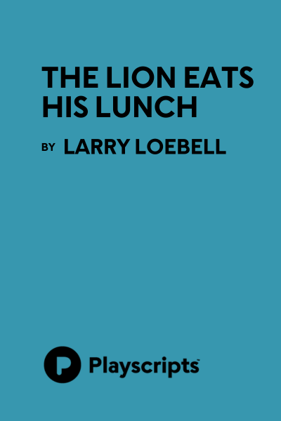 The Lion Eats His Lunch