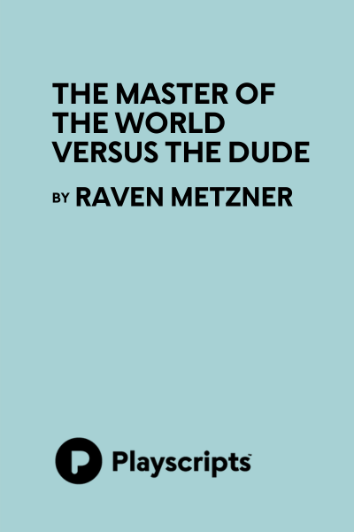 The Master of the World Versus the Dude