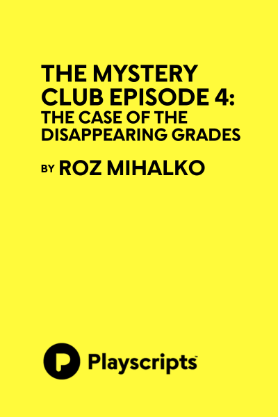 The Mystery Club Episode 4: The Case of the Disappearing Grades