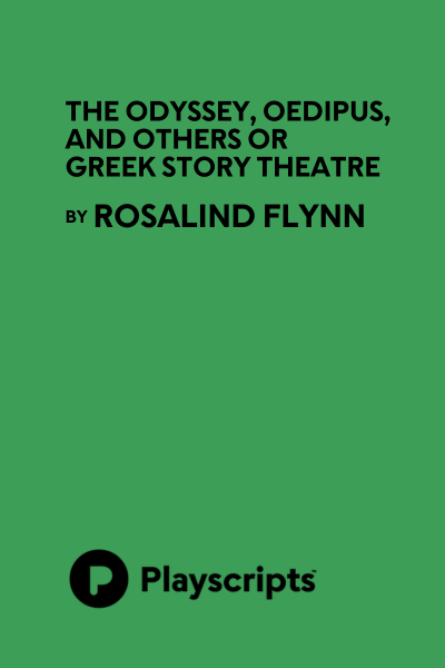 The Odyssey, Oedipus, and Others or Greek Story Theatre