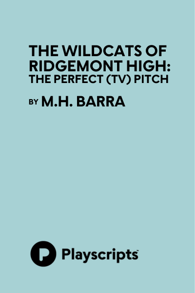 The Wildcats of Ridgemont High: The Perfect (TV) Pitch