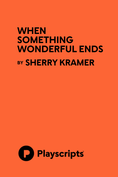 When Something Wonderful Ends