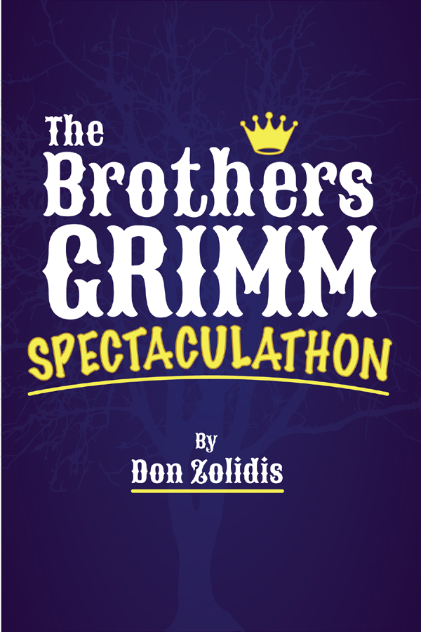 The Brothers Grimm Spectaculathon (one-act version) Stay-At-Home Edition