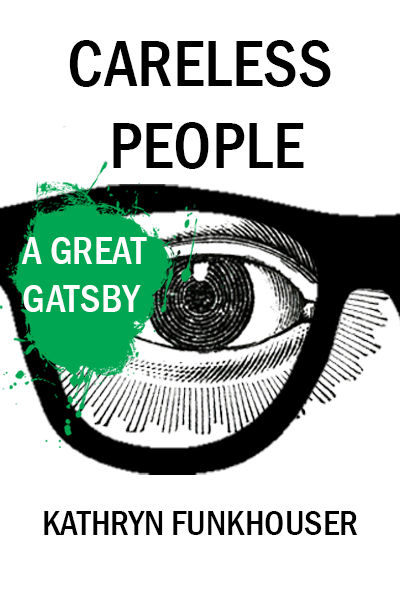 Careless People: A Great Gatsby