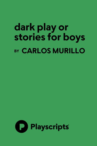 dark play or stories for boys