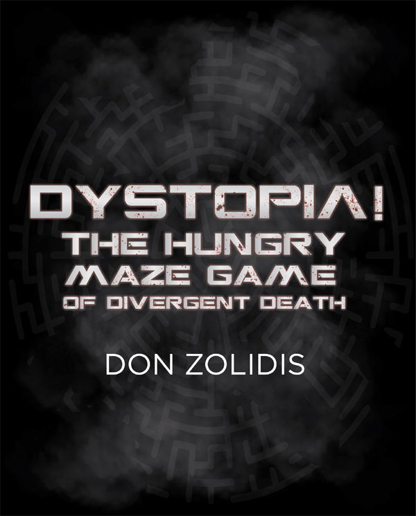 Dystopia! The Hungry Maze Game of Divergent Death
