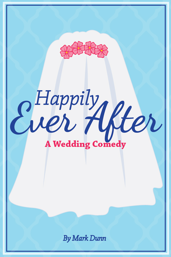 Happily Ever After: A Wedding Comedy