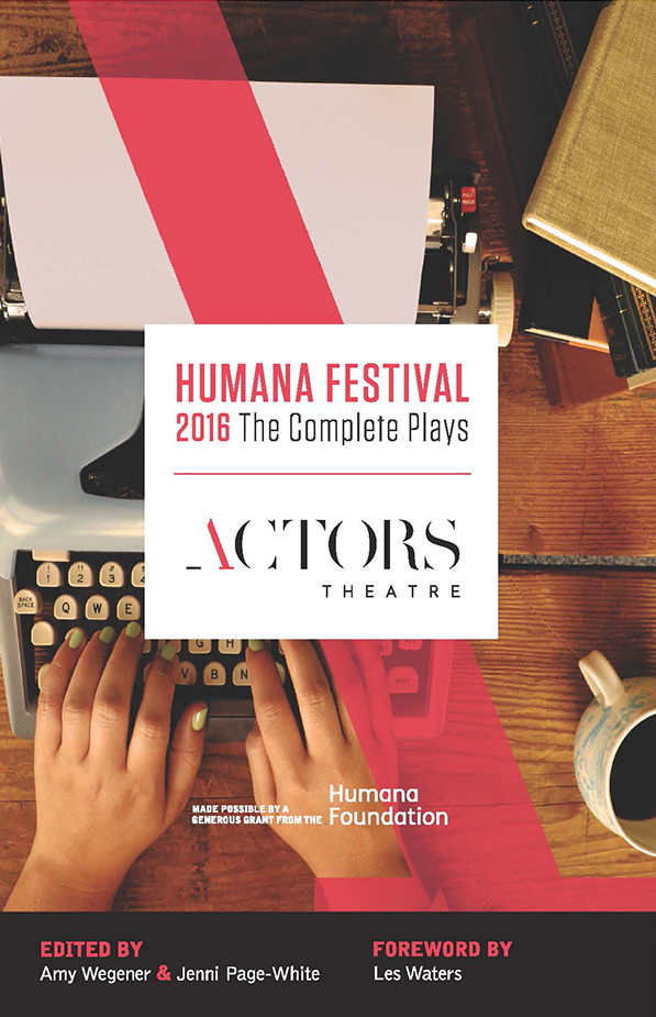 Humana Festival 2016: The Complete Plays