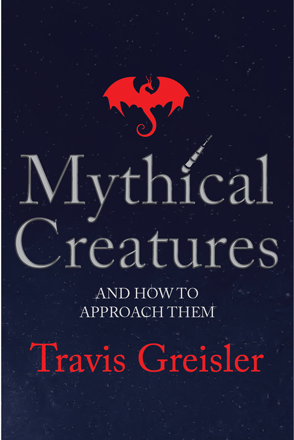 Mythical Creatures and How to Approach Them