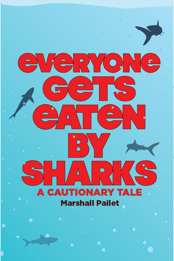 Everyone Gets Eaten by Sharks